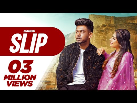 Slip : SABBA (Official Video) | Ft. Starboy X | Punjabi Songs 2022 |