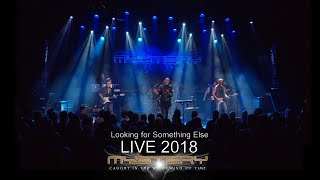MYSTERY   Looking for Something Else - LIVE 2018