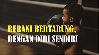 Download lagu bertarung melawan diri sendiri | apakah musuh terberat kita diri sendiri ? mp3
