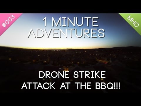 Drone Strike: The Event that changed a BBQ 1 Minute Adventures #003