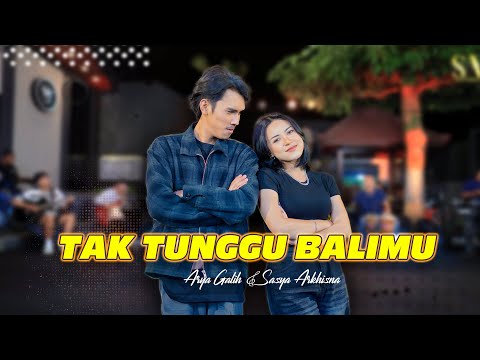Sasya Arkhisna Ft Arya Galih -  Tak Tunggu Balimu ( Official Live Music ) - Sa Music