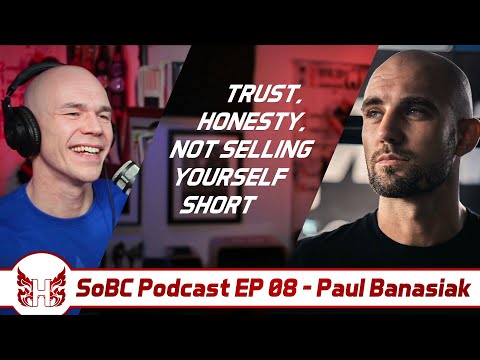 Paul Banasiak: Trust, Honesty, Not Selling Yourself Short  – SoBC Podcast EP 08