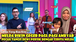 Download lagu DEWI PERSIK BREAKS INTO CRYING OUT MELDA'S SAD CONFESSION: HER HUSBAND REGRETS LEAVING THE FAMOUS... mp3 Download lagu DEWI PERSIK BREAKS INTO CRYING OUT MELDA'S SAD CONFESSION: HER HUSBAND REGRETS LEAVING THE FAMOUS... mp3
