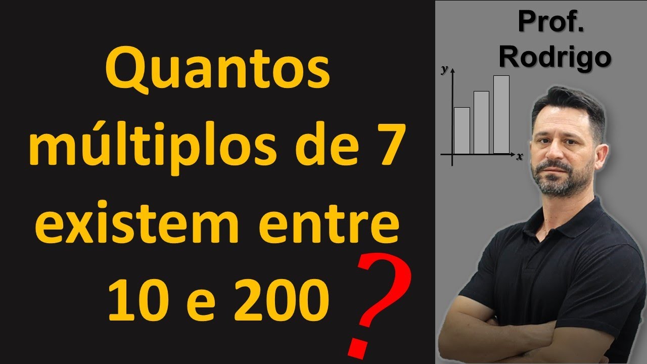 Quantos múltiplos de 7 existem entre 10 e 200? Como utilizar a fórmula do termo geral para resolver