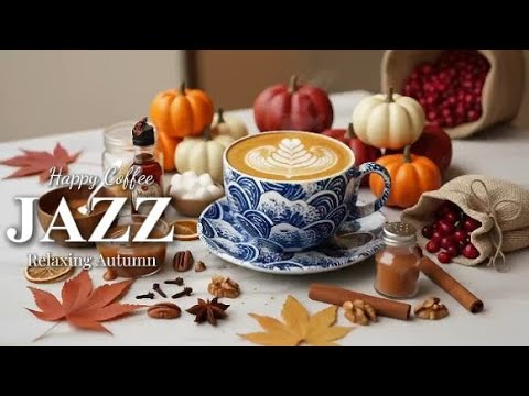 Morning Coffee Jazz ☀️Smooth Autumn Ambience – Equinox Ember
