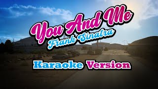 You And Me - Frank Sinatra (karaoke version)