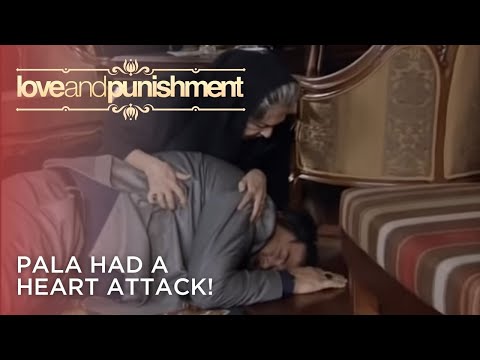 Pala Had a Heart Attack! | Love and Punishment - Episode 22