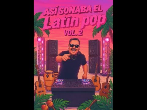 Así sonaba el Latin Pop Vol. 2 🎤 | Más éxitos del pop latino para cantar sin parar | DJ Meke