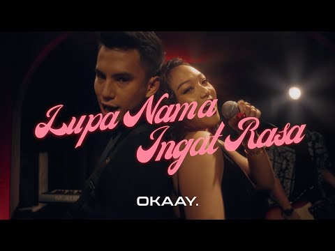 OKAAY - Lupa Nama Ingat Rasa (Official Music Video)