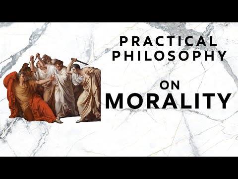 On Morality | Practical Philosophy Club