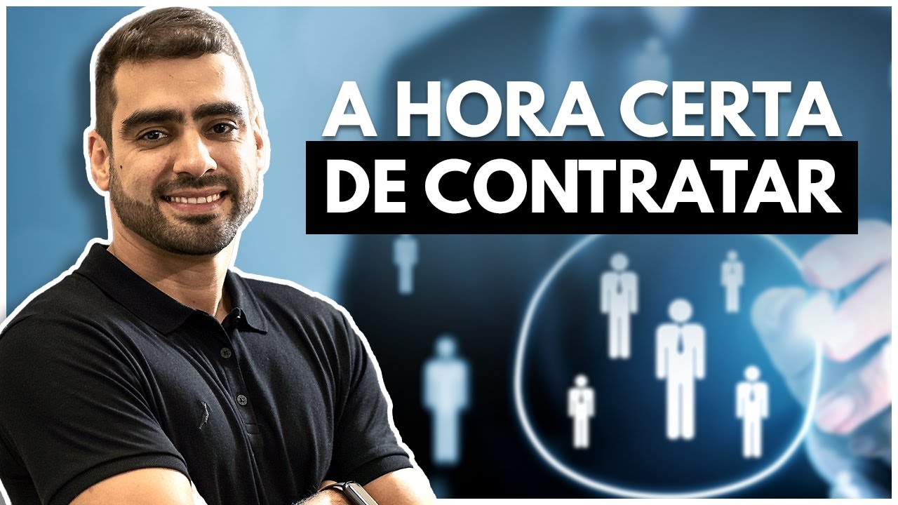 COMO CONTRATAR FUNCIONÁRIOS PRA SUA EMPRESA - QUAL A HORA CERTA?