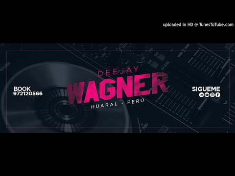 MIX FIESTA EN CASA O2 ✘ DJ WAGNER HUARAL - PERU