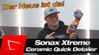 SONAX XTREME Ceramic QuickDetailer im Test! Extreme Lackglätte und Abperleffekt in einem Produkt!