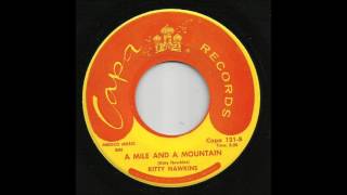 Kitty Hawkins - A Mile And A Mountain