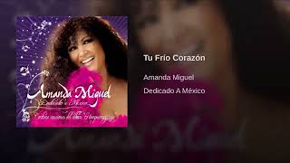04. Tu Frío Corazón - Amanda Miguel - Anillo De Compromiso (Dedicado a México) (Official Audio).
