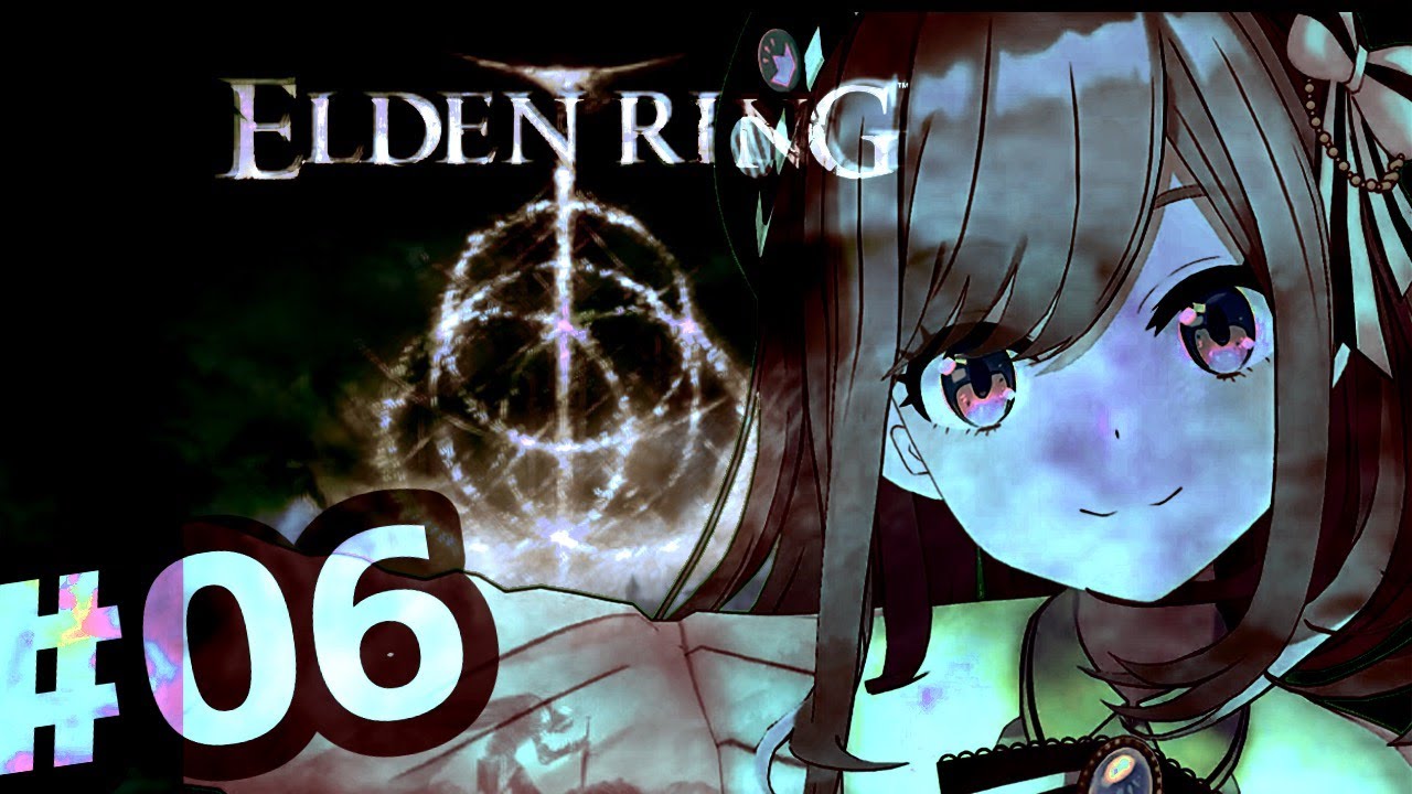 【ELDEN RING エルデンリング】#06　るるでんりんぐ！！やるYO！よ！YO♪【にじさんじ/鈴原るる】