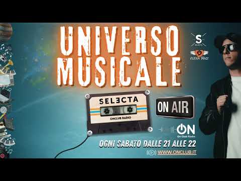 Universo Musicale Puntata 01 - SELECTA LIVE  @onclubradio