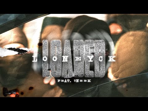 LOADED-looneyck Ft. uneek. (OFFICIAL MUSIC VIDEO)