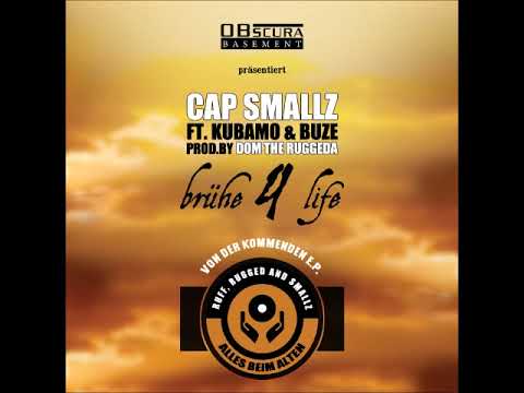 Cap Smallz - Brühe 4 Life (feat. Kubamo & Buze) - 2012