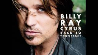 Billy Ray Cyrus Back To Tennessee (HQ)