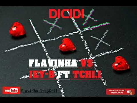 Flavinha VS Jey b ft Tchi I - Dicidi (Audio oficial 2019 prod by Txadinha Record)