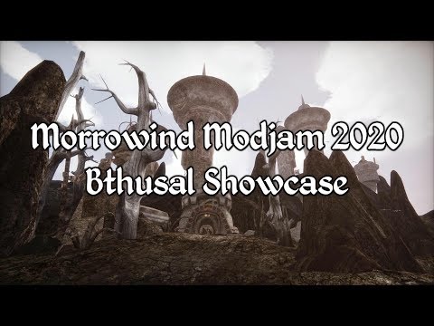 Morrowind Modjam 2020 - Bthusal Showcase