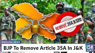 BJP To Remove Article 35A In J&K