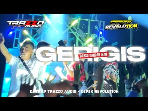 DJ TRAP || GERIGIS || TRAZZO AUDIO ft CEPEK REVOLUTION