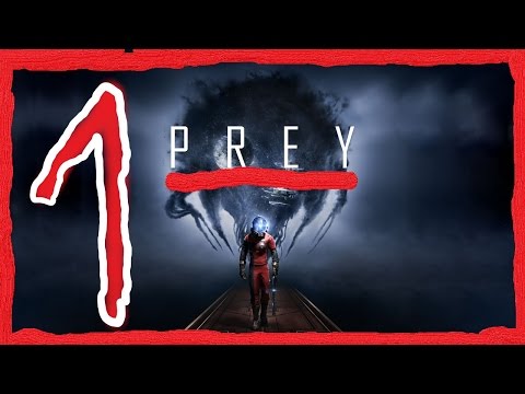 PREY / Der erste Tag (1) /Let`s Play