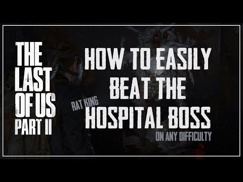 How to Easily Beat The HOSPITAL BOSS in THE LAST OF US PART II