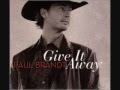 Paul Brandt- Worth (Give it away)