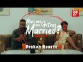 When Are We Getting Married | Season 2 | Episode 2 Broken Hearts #wawgm