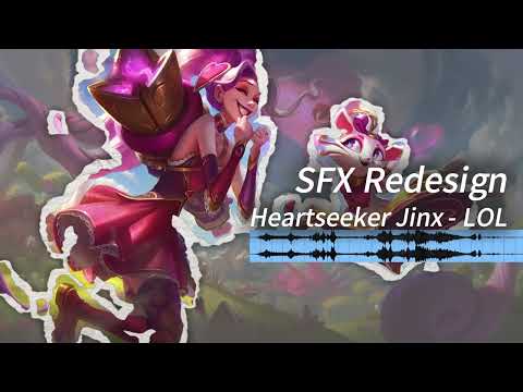 SFX Redesign｜Heartseeker Jinx - LOL