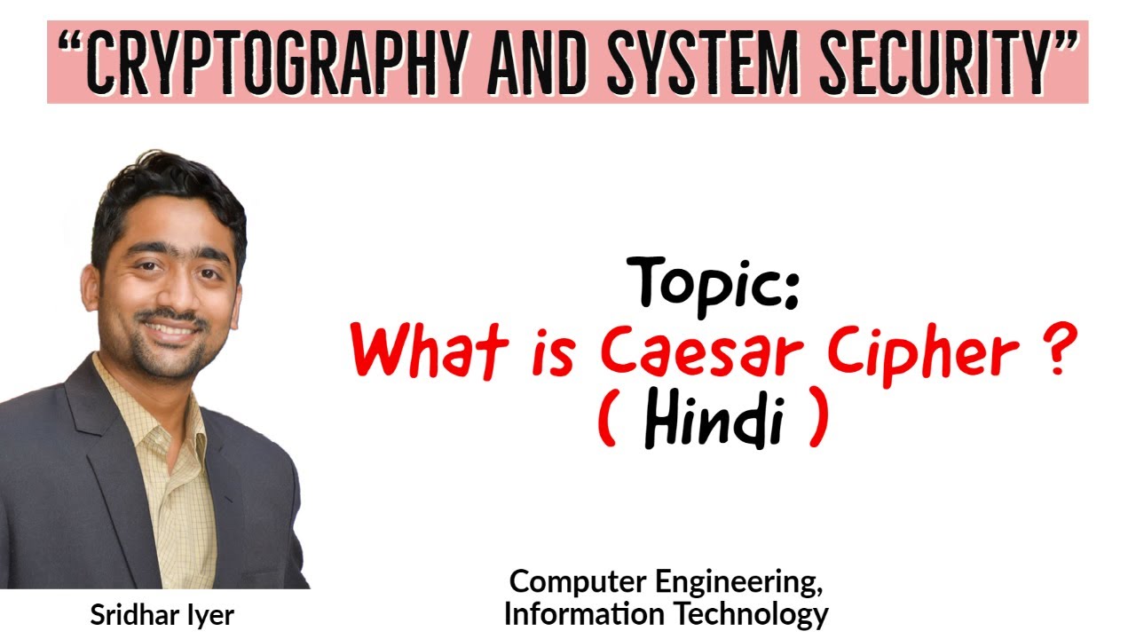 Caesar Cipher | Cryptography and System Security | [ Hindi ] |  Lightboard | Sridhar Iyer