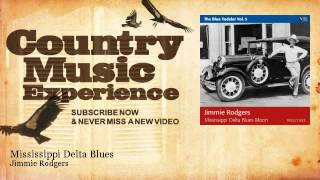Jimmie Rodgers - Mississippi Delta Blues - Country Music Experience