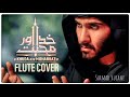 Khuda Aur Mohabbat | OST | Flute Cover |