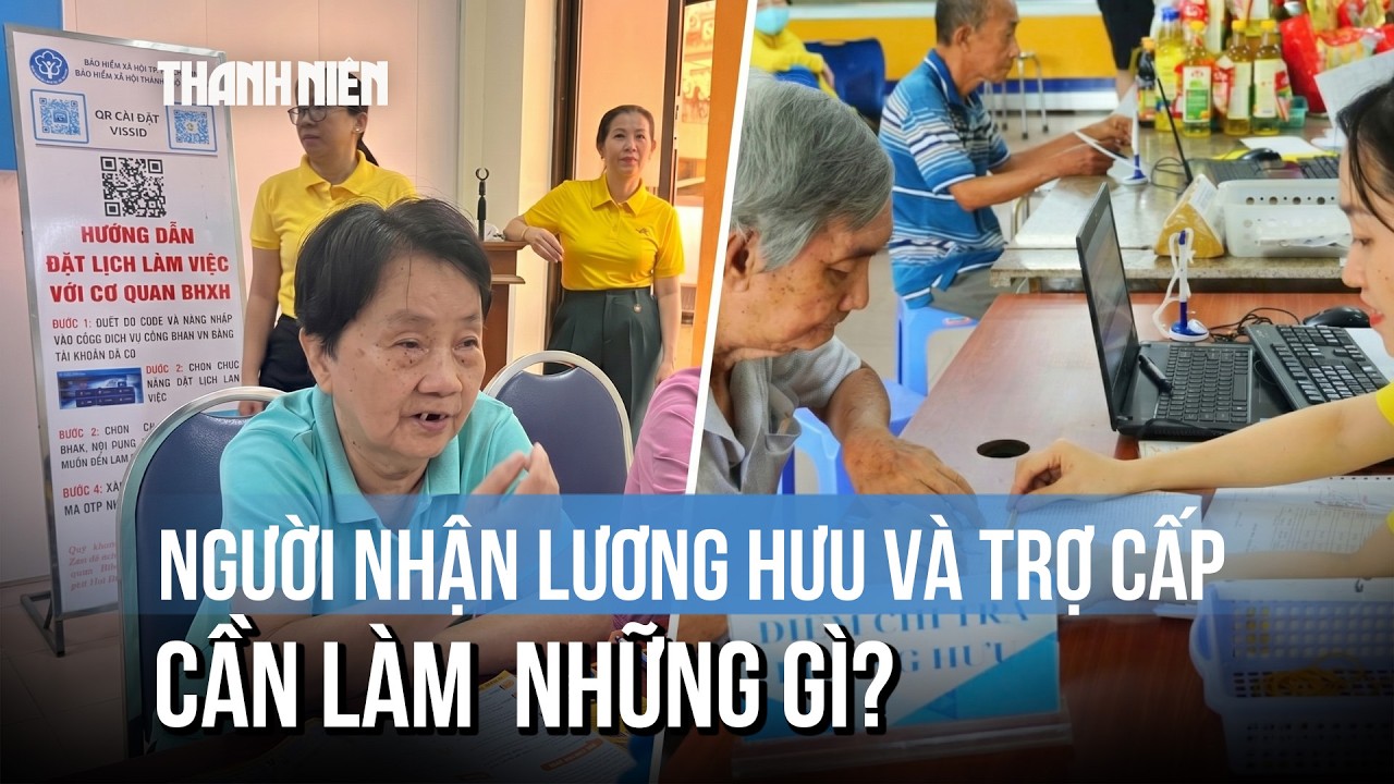 Người nhận lương hưu, trợ cấp bảo hiểm xã hội ở TP.HCM cần làm ngay điều này