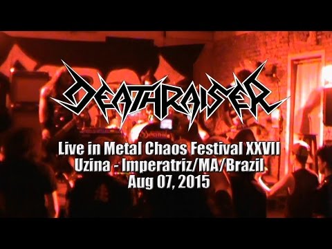 Deathraiser - Full Show (Live in Metal Chaos XXVII, Uzina - Imperatriz/MA/Brazil, Aug 07, 2015) HD
