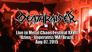 Deathraiser - Full Show (Live in Metal Chaos XXVII, Uzina - Imperatriz/MA/Brazil, Aug 07, 2015) HD