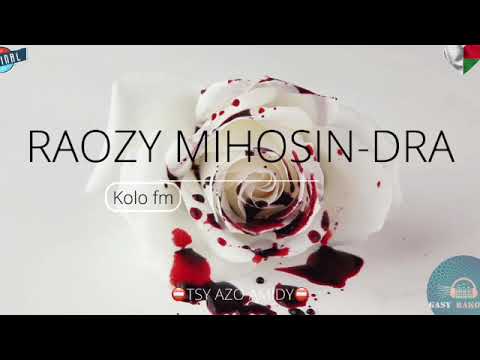Raozy mihosin-dra : [Kolo fm] #gasyrakoto