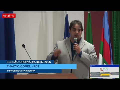 SESSÃO DIA 08/07/2026 – PRONUNCIAMENTO DO VEREADOR THACYO COBEL