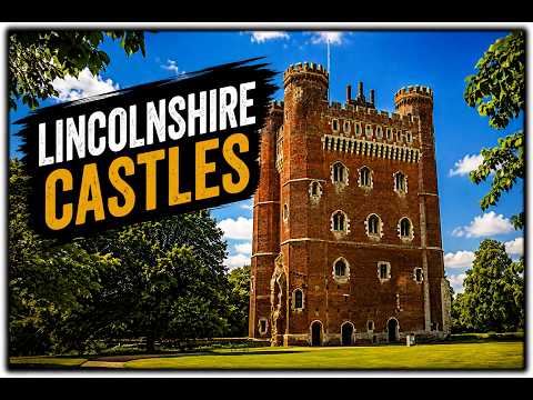 Castles of Lincolnshire | Medieval Towers & Norman Strongholds | Aerial Tour