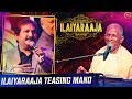 Ilaiyaraaja Teasing Singer Mano Funny Noise Grains
