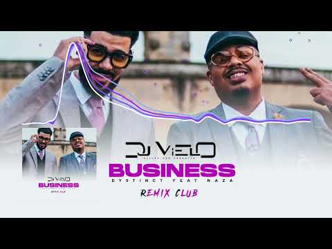 Dj Vielo X Dystinct - Business Feat. Naza Remix Club