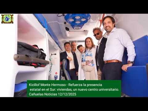Kicillof Monte Hermoso - Refuerza la presencia estatal en el Sur. 