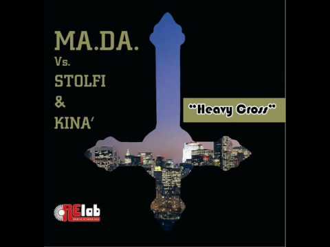 Ma.Da. vs Stolfi & Kinà - Heavy Cross (Freedome Remix)