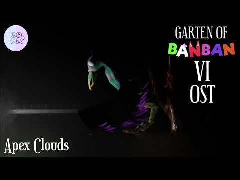 Garten of Banban 6 OST - Apex Clouds - YouTube