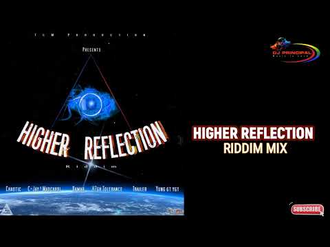 Higher Reflection Riddim Mix(April 2021) Feat. Chaotic, C Jay ft Madcardi,  Damar,  Trailer, Yung GT