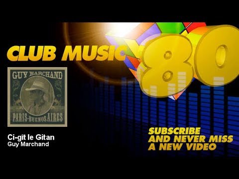 Guy Marchand - Ci-gît le Gitan - ClubMusic80s