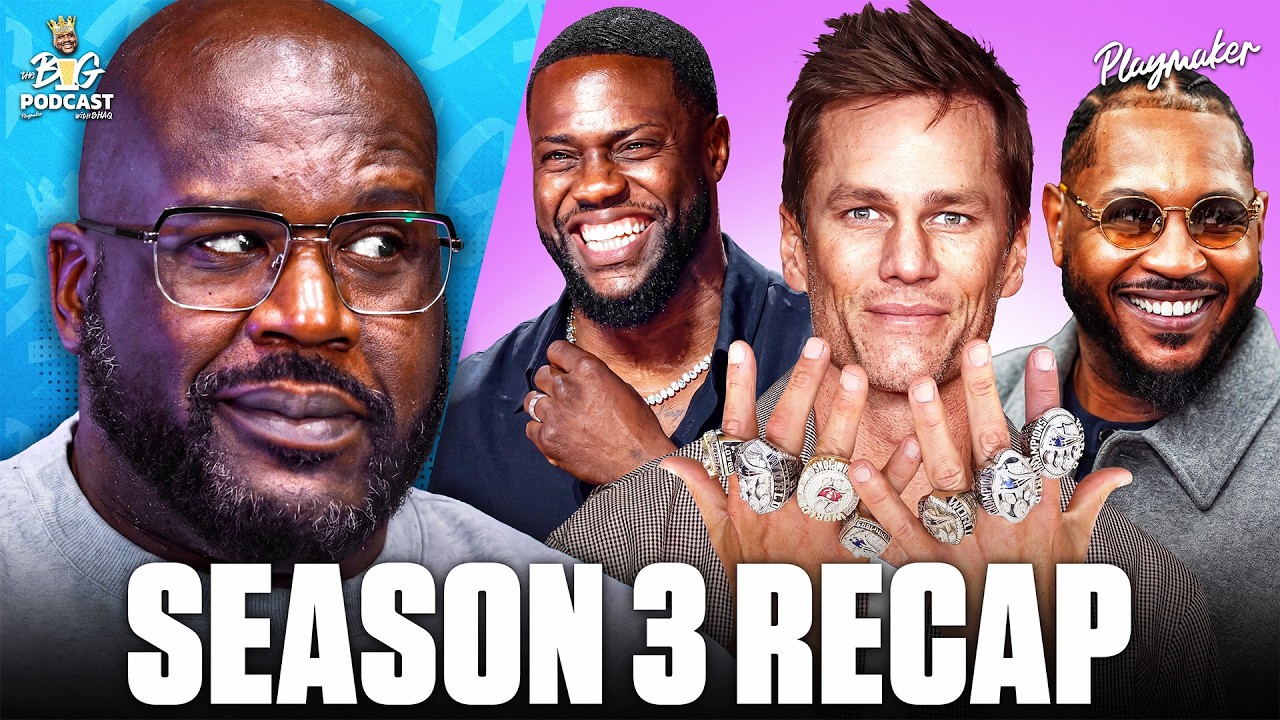 Tom Brady, Kevin Hart & MORE! The Big Pod with Shaq Season 3 Recap is Here 💪